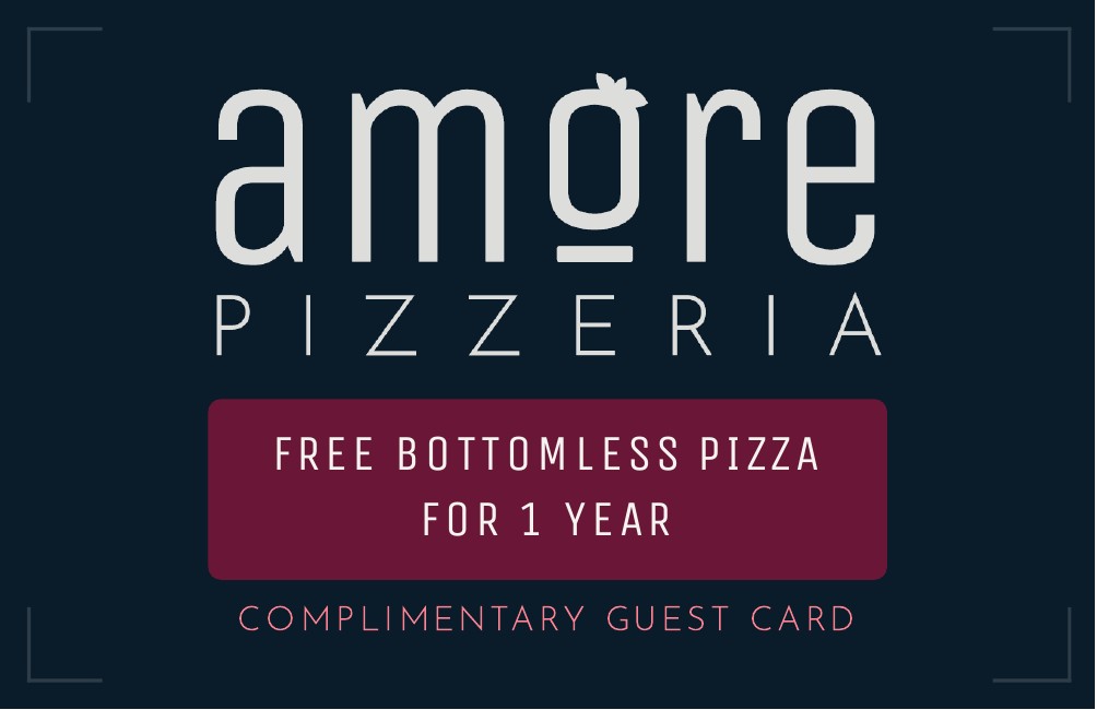 Bottomless Pizza for One Year gift card from Amore Pizzeria